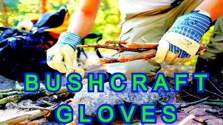 Bushcraft Gloves - Top 5 Best Camping Gear & Tools on Amazon