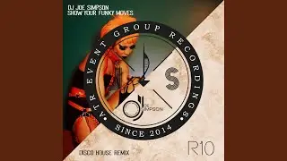 Show Your Funky Moves (Disco House Remix)