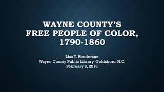Wayne County's Free People Of Color - Lisa Henderson