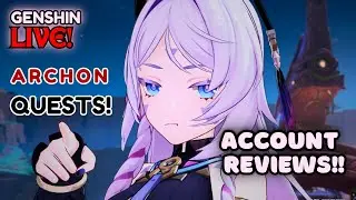 🔴Need HELP/FLEX? ACC REVIEWS!  Your Opinion abt new PAIMON VA? ARCHON QUEST PLAYTHROUGH!