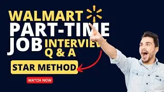 Walmart Part-time Job Interview & Answers | STAR Method