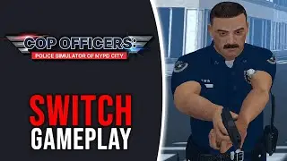 Cop Officers: Police Simulator of NYPD City - Nintendo Switch Gameplay