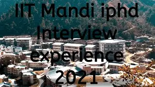 IIT mandi physics iphd(integrated phd) online  interview experience 2021#iitmandi#iphd#interview#iit
