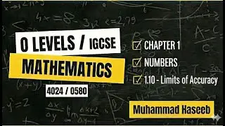 Numbers |Limits of Accuracy | O-Levels 4024 | IGCSE 0580 | P1