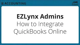 EZLynx 5 - How to Integrate QuickBooks Online