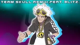 [POKEMON] Team Skull Remix (Ft. Blitzy)