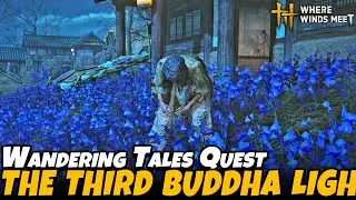 The Third Buddha Light - Mercyheart Town Part 6 (Wandering Tales Quest) | Where Winds Meet