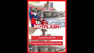 Stesen Minyak Jual RON95 Kepada Kenderaan Asing Dikenakan Tindakan #MGFlash