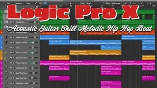 Acoustic Guitar Chill Melodic Hip Hop Beat - Logic Pro X DAW Music Editing