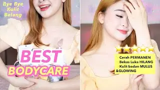 My REAL BEST BODYCARE (semua yg beneran MANJUR mencerahkan/bikin mulus merata/hilangin bekas luka)
