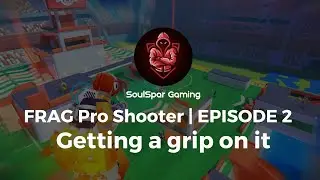 FRAG Pro Shooter | Episode 2 | Getting a grip on it