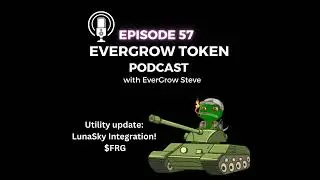 EverGrow Space #57 - LunaSky update - $FRG - The Plague of Frogs Integration! + More updates!