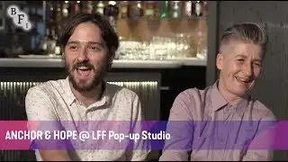 ANCHOR AND HOPE @ LFF Pop-up Studio | BFI London Film Festival 2017