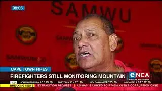 Cape Town fire | Firefighters still monitoring the mountain