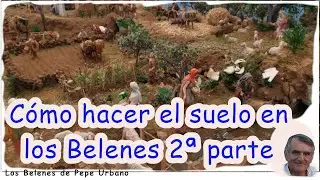 Cómo hacer el suelo en los belenes 2ª parte