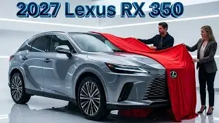 2027 Lexus RX 350 &ndash; Full Review! New Luxury SUV With Cutting-Edge Tech & Performance