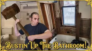 Bustin UpThe Bathroom...Theres NO Turning Back Now!