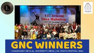 GNC WINNERS | OVERALL THEATRE TROPHY 2024 | 11th YOUTH FESTIVAL | CHAUDHRY DEVI LAL UNIVERSITY SIRSA