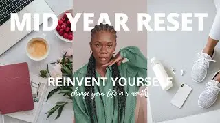 Mid Year Reset 2023 | How I Plan To Reinvent Myself In The Next 6 Months|*FREE notion template*