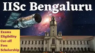 IISc Bangalore Admission Criteria - LATEST | BSc & B Tech courses - Everything
