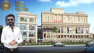 Most Exclusive Retail Destination on Main Sohna Road | Elan Town Centre Sector 67 Gurugram