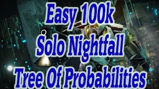 Destiny 2 - Easy 100k - Solo Nightfall Tree Of Probabilities - 12:36 / 108290