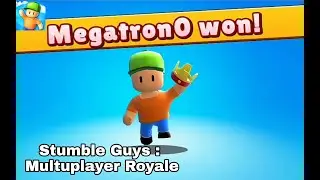 Stumble Guys: Multiplayer Royale gameplay 2021 | Megatron