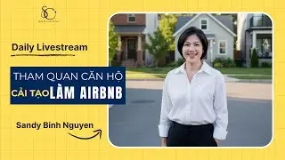 Tham quan căn hộ Airbnb đang thi c&ocirc;ng c&ugrave;ng Sandy nh&eacute;!