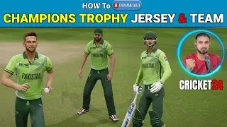 How to Download Latest Pakistan Champions Trophy 2025 Jersey in Cricket 24