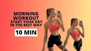Morning Workout 10 Minutes To Start Your Day / Nina Dapper