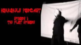 The Horrorble Podcast - E01: The Pilot Episode