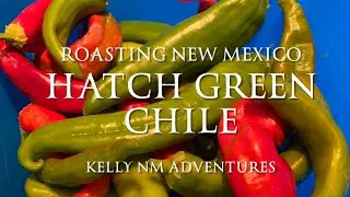 Roasting Hatch Green Chile! 😋😋😋