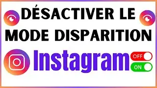 ✨ Comment Activer/D&eacute;sactiver le Mode Dispara&icirc;tre sur Instagram 2025 | Tutoriel Rapide & Facile ! 🚀