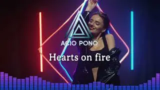 Acio Pono - Hearts on fire