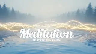 Down That River Meditation &mdash; Guided River Visualization for Deep Relaxation & Letting Go