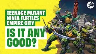 Is Teenage Mutant Ninja Turtles Empire City Any Good?