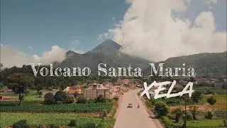 Ascending the Volcano Santa Maria | Solo | Xela | Quetzaltenango | Guatemala