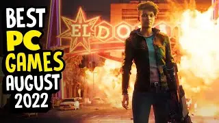 Best PC Games of August 2022