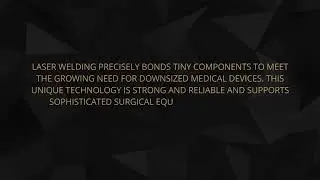 How Laser Welding is Revolutionizing Medical Device Manufacturing | Micro Weld Inc.