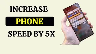 How to Make old Android Phone 5x Faster and Smooth