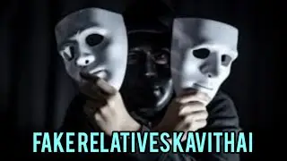 Fake relatives kavithai in Tamil || Fake people Quotes || Relatives Nambikkai Drogam Quotes...,
