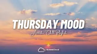 Thursday Mood ♫ Trending Tiktok songs 2022 ♫ Viral songs latest 2022