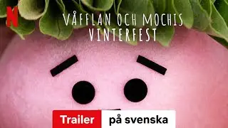 V&aring;fflan och Mochis vinterfest (Trailer) | Trailer p&aring; svenska | Netflix