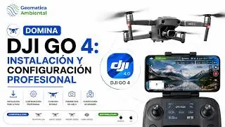 Instalación de DJI GO 4 y Características - Oficial