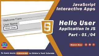 Hello User App in JavaScript Part 1 - JavaScript Interactive Application 01