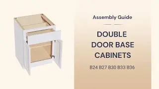 How to Assemble Double Door Base Cabinets (B24 B27 B30 B33 B36) | NextCabinets RTA Assembly Guide