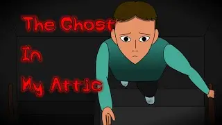 The Shadow Figure That Haunts My Attic (An Animated True Short Horror Story)