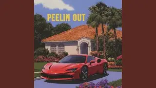 Peelin Out