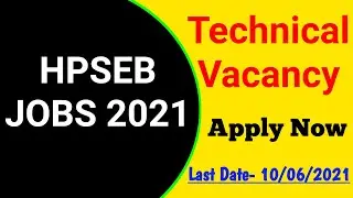 HPSEB New Vacancy 2021 | Technical Vacancy | HP Govt Department Recruitment 2021 | HP Jobs 2021