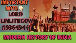 🔥LORD LINLITHGOW(1936-1944)//IMPORTANT NOTES FOR COMPETITIVE EXAMS OSSTET/CTET EXAM//MOST IMPORTANT 